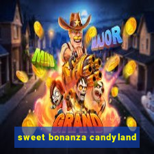 sweet bonanza candyland