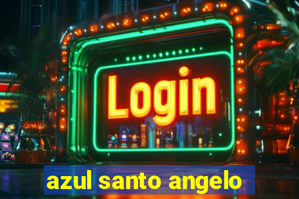 azul santo angelo