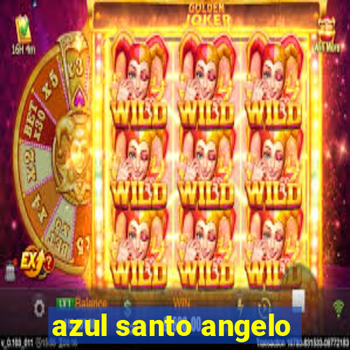 azul santo angelo