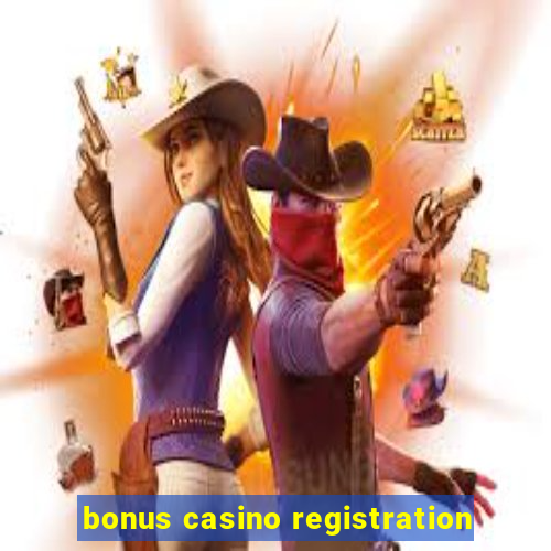 bonus casino registration