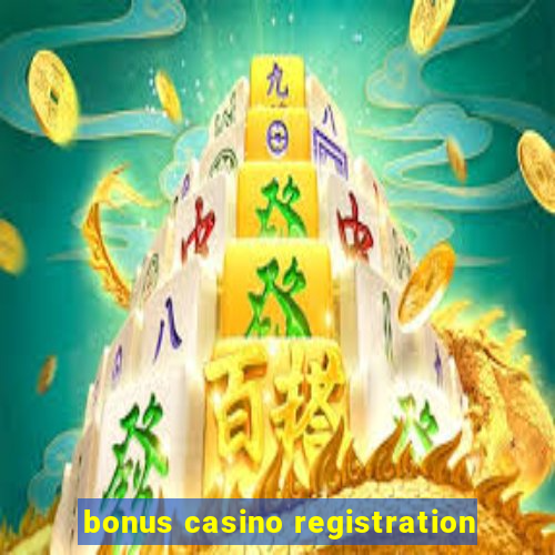 bonus casino registration