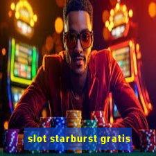 slot starburst gratis