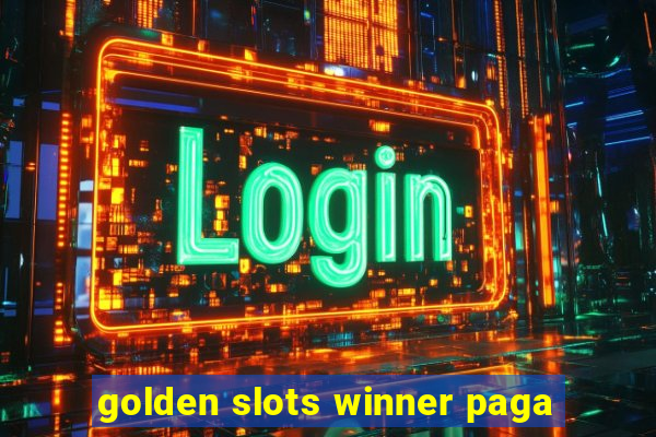 golden slots winner paga