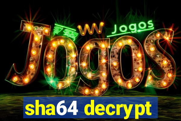 sha64 decrypt