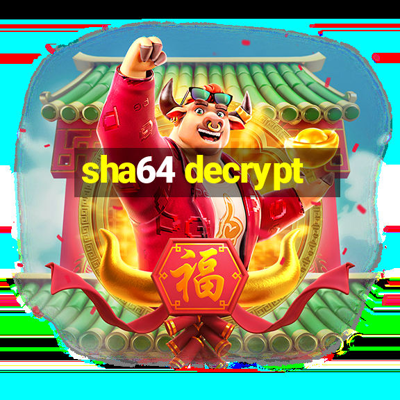 sha64 decrypt