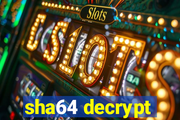 sha64 decrypt