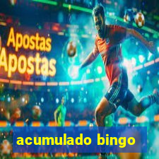 acumulado bingo