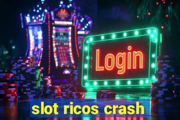 slot ricos crash