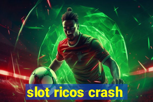 slot ricos crash