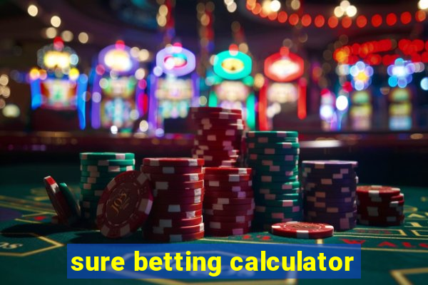 sure betting calculator