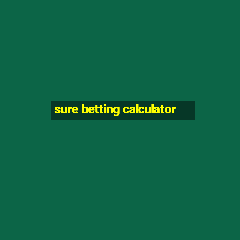 sure betting calculator