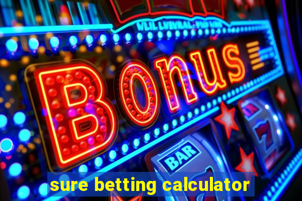 sure betting calculator