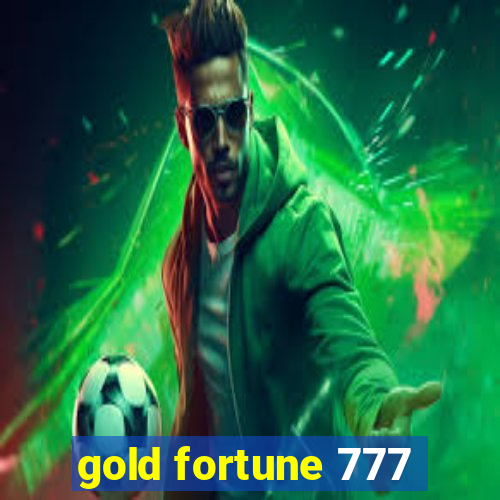 gold fortune 777