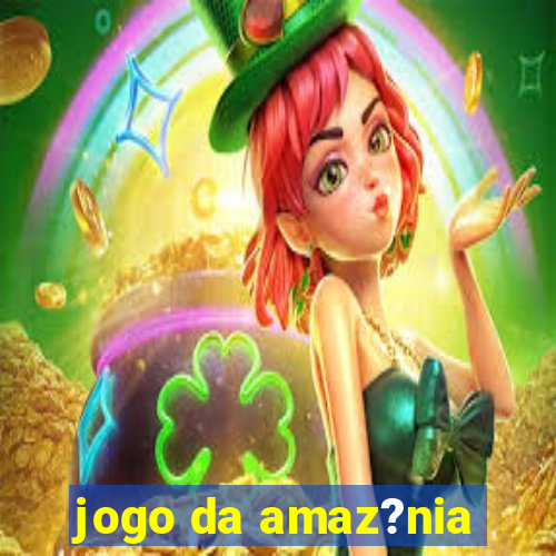 jogo da amaz?nia