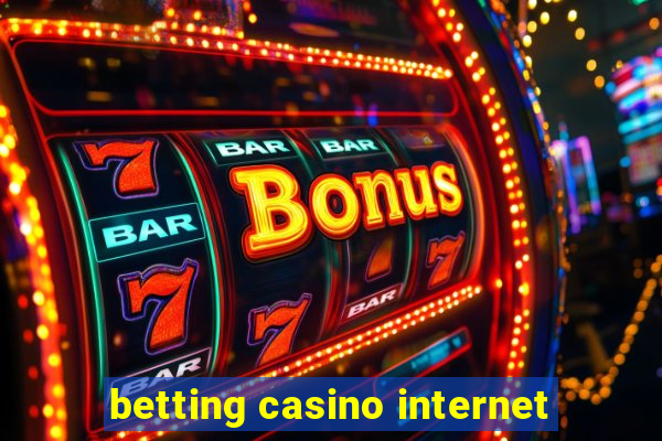 betting casino internet