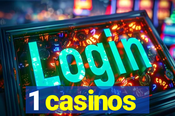 1 casinos