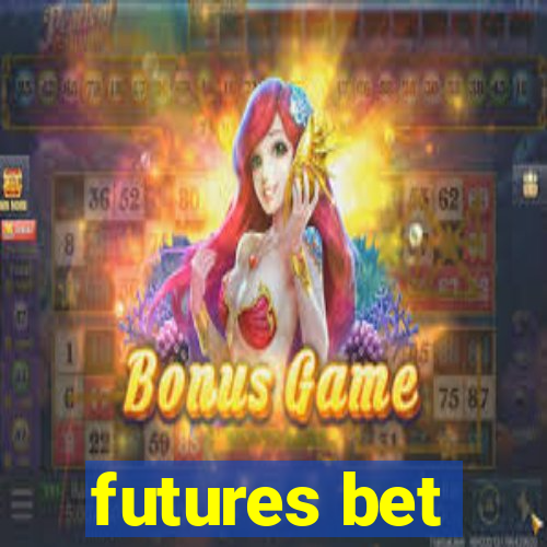 futures bet