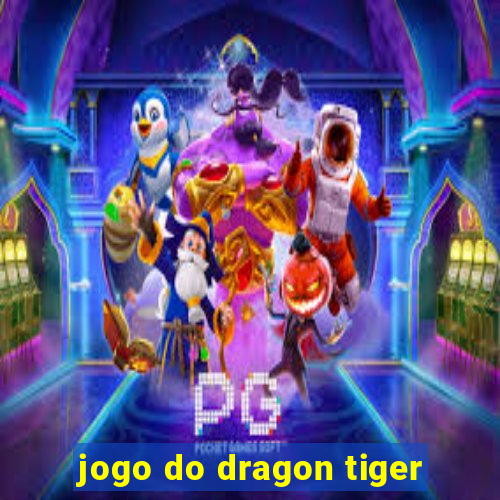 jogo do dragon tiger