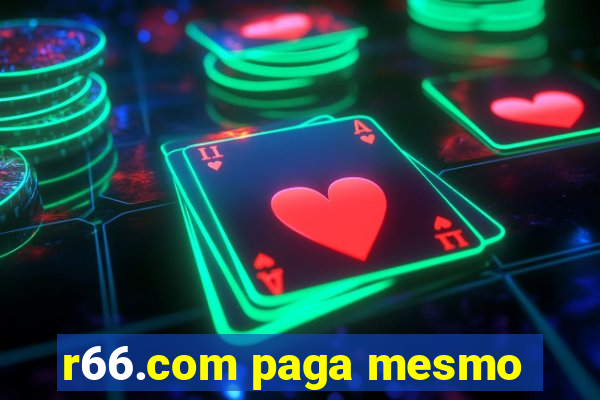 r66.com paga mesmo