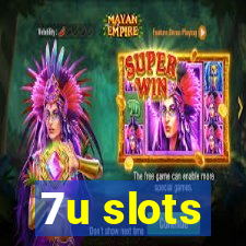 7u slots