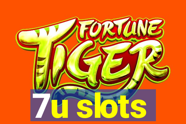 7u slots