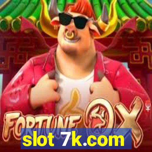 slot 7k.com