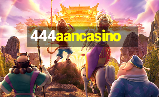 444aancasino