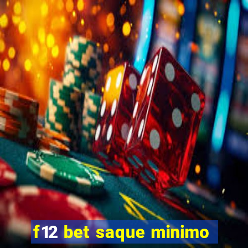 f12 bet saque minimo