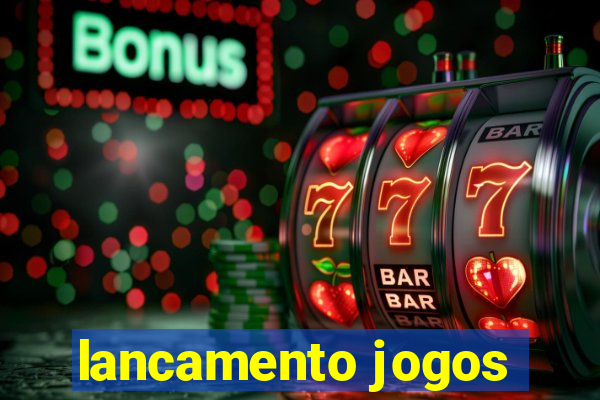 lancamento jogos