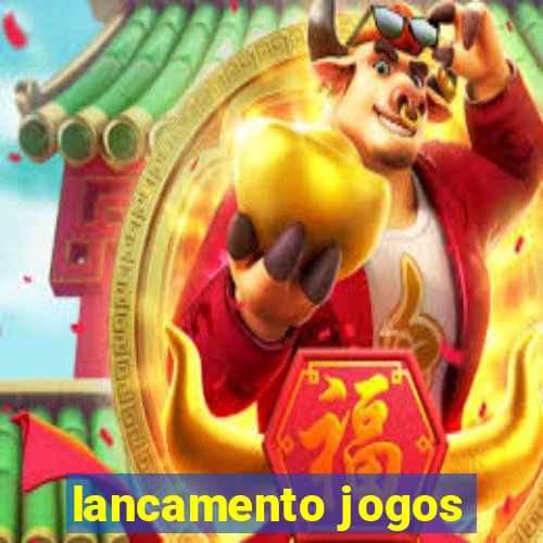 lancamento jogos