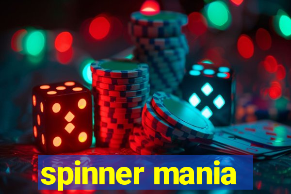 spinner mania