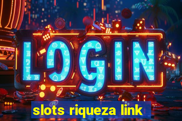 slots riqueza link