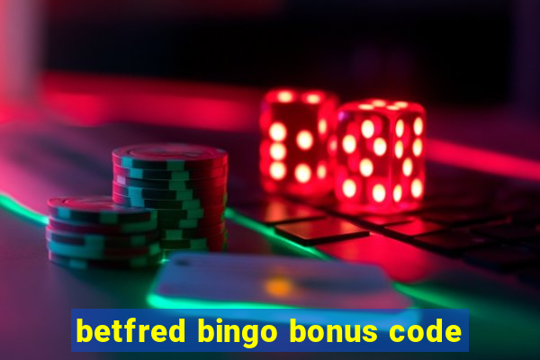 betfred bingo bonus code