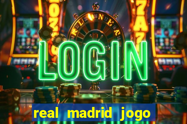 real madrid jogo ao vivo