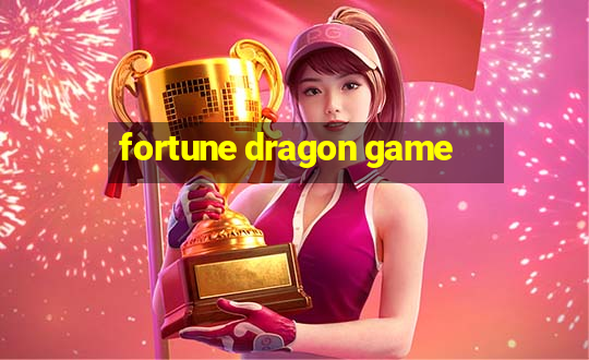 fortune dragon game