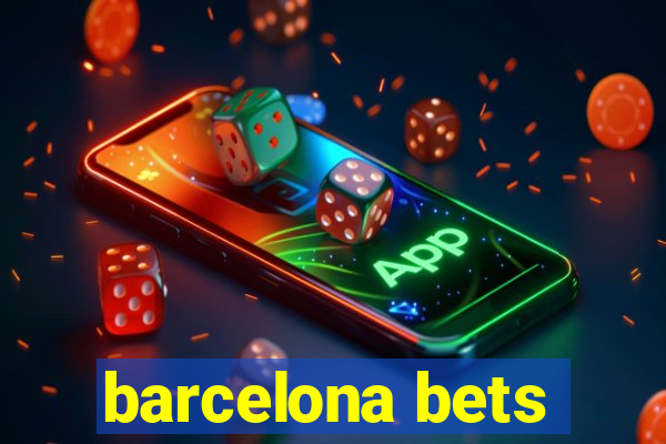 barcelona bets