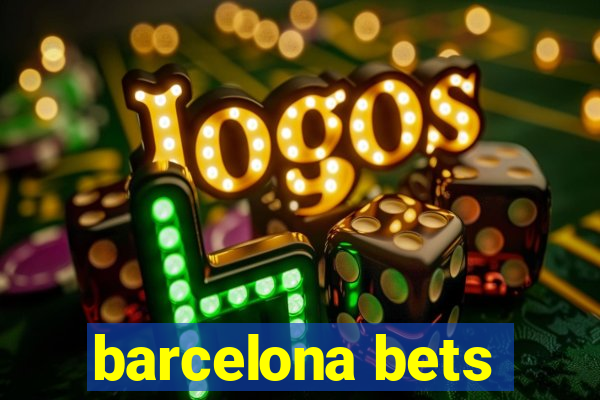 barcelona bets