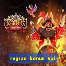 regras bonus vai de bet