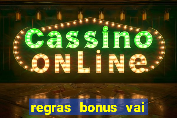 regras bonus vai de bet