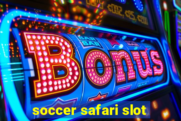 soccer safari slot