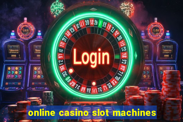 online casino slot machines