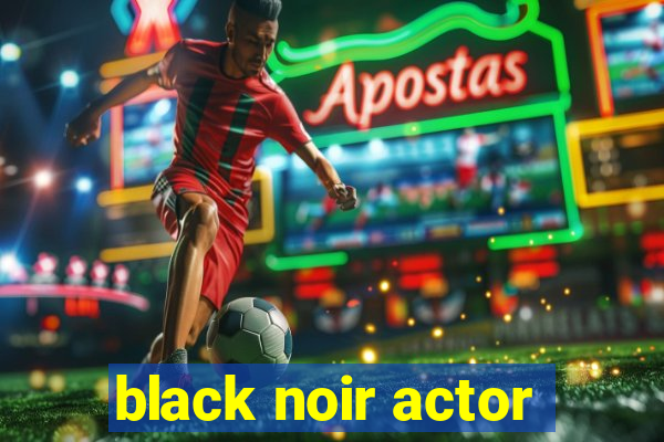 black noir actor