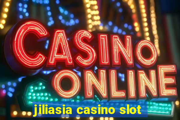 jiliasia casino slot