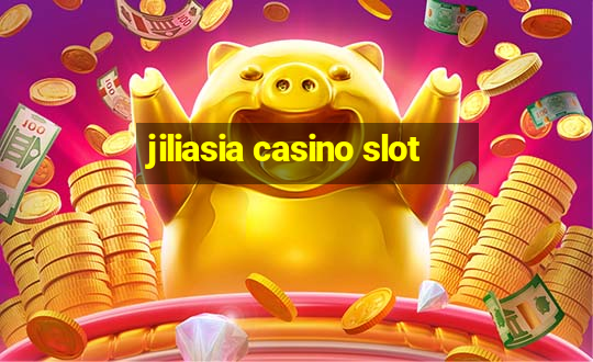 jiliasia casino slot