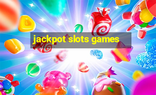 jackpot slots games