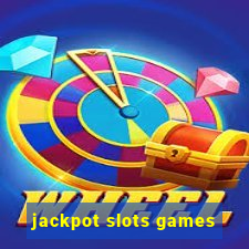 jackpot slots games