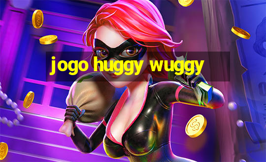 jogo huggy wuggy