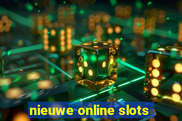 nieuwe online slots