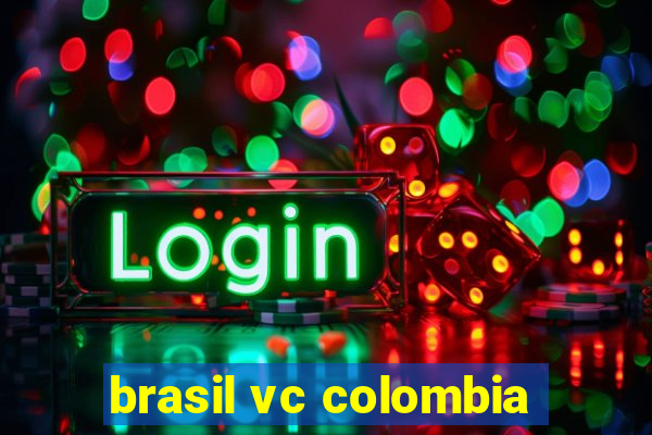 brasil vc colombia