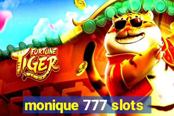 monique 777 slots